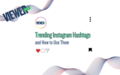 Trending Instagram Hashtags and How to Use Them
